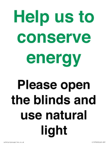 Help us to conserve energy - Please open the blinds and use natural light
